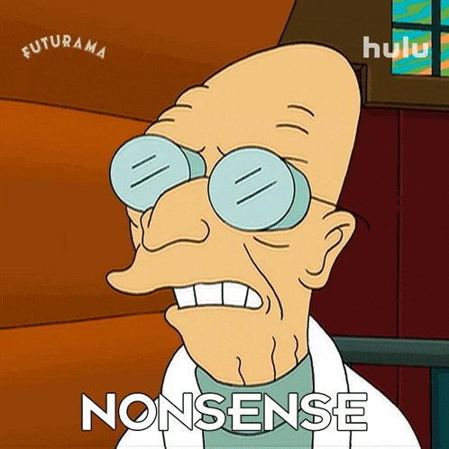 Professor Farnsworth says Nonsense!